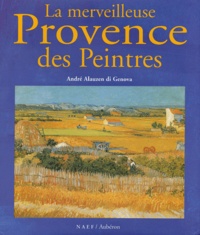 André Alauzen di Genova - La Merveilleuse Provence Des Peintres.
