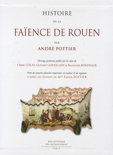 André-Ariodant Pottier - Histoire de la faïence de Rouen.