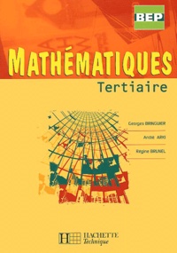 André Arki et Georges Bringuier - Mathematiques Bep Tertiaire.