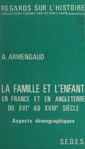 André Armengaud et Victor-Lucien Tapié - La famille et l'enfant en France et en Angleterre du XVIe au XVIIIe siècle (2) : aspects démographiques.