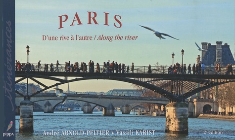 André Arnold-Peltier et Vassili Karist - Paris - D'une rive à l'autre / Along the river.