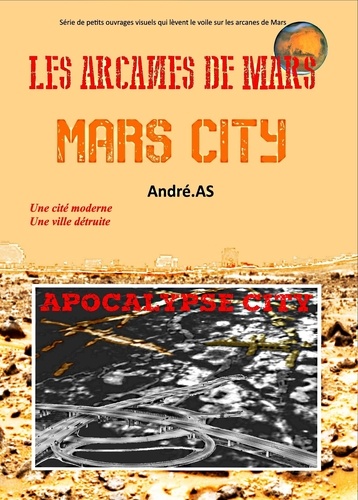  André.AS - LES ARCANES DE MARS : MARS CITY.