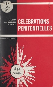 André Aubry et Joseph de Baciocchi - Célébrations pénitentielles.