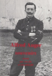 André Auger et Alfred Auger - Alfred Auger - Souvenirs.