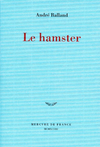 André Balland - Le hamster.
