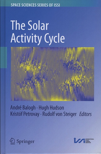 André Balogh et Hugh Hudson - The Solar Activity Cycle.