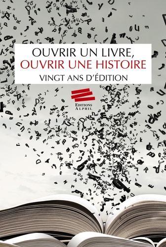 André Bandelier et Ariane Brunko-Méautis - Ouvrir un livre, ouvrir une histoire - Vingt ans d'édition.