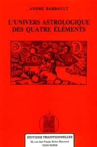 André Barbault - L'Univers Astrologique Des Quatre Elements.