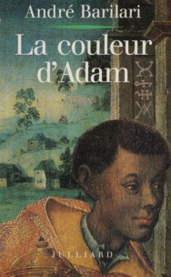 André Barilari - La couleur d'Adam.