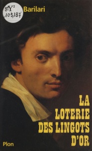 André Barilari - La Loterie des lingots d'or.