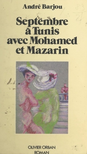 Septembre à Tunis avec Mohamed et Mazarin