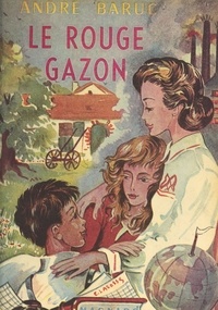 André Baruc et Colette Fraysse - Le Rouge-Gazon.