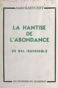 La hantise de l'abondance