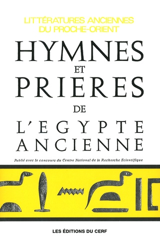 André Barucq et François Daumas - Hymnes et prières de l'Egypte ancienne.