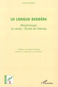 André Basset - La langue berbère - Morphologie, le verbe, étude de thèmes.