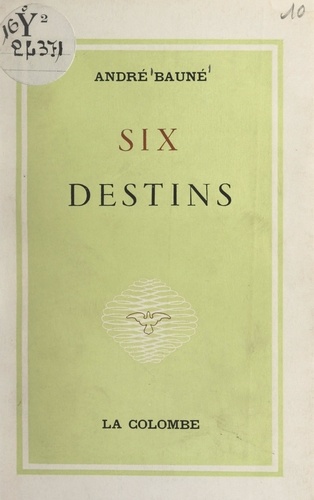 Six destins