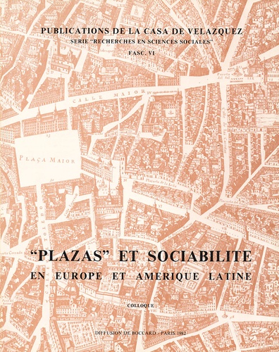 André Bazzana - "Plazas" et sociabilité en Europe et Amérique Latine - Edition bilingue français-espagnol.