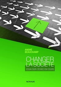 André Beauchamp - Changer la société.