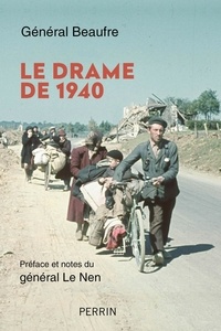 André Beaufre - Le drame de 1940.