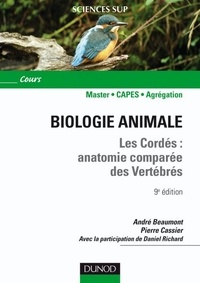 André Beaumont et Pierre Cassier - Biologie animale - Les Cordés - 9e éd. - Anatomie comparée des vertébrés.