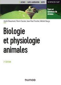 André Beaumont et Pierre Cassier - Biologie et physiologie animales - 2e éd..