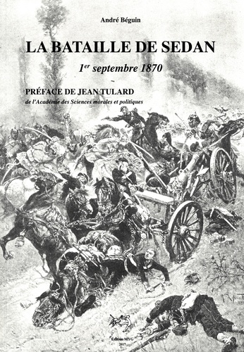 La bataille de Sedan : 1er septembre 1870
