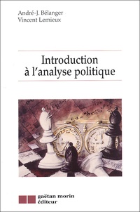 André Bélanger et Vincent Lemieux - Introduction A L'Analyse Politique.