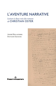 André Bellatorre et Sylviane Saugues - L'aventure narrative - Lecture à deux voix des romans de Christian Oster.