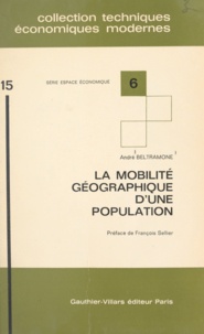André Beltramone et François Sellier - La mobilité géographique d'une population - Définitions, mesures, applications à la population française.
