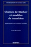 André Berchtold - Chaines De Markov Et Modeles De Transition. Applications Aux Sciences Sociales.