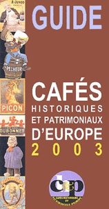 André Bercoff - Guide 2003 des cafés historiques et patrimoniaux d'Europe.