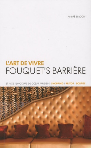 André Bercoff - L'art de vivre - Fouquet's Barrière.