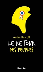 André Bercoff et André Bercoff - Le retour des peuples.