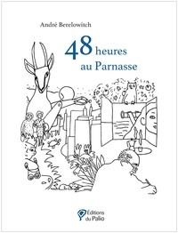 André Berelowitch - 48 heures au Parnasse.