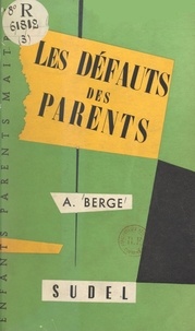 André Berge et  Déchamps - Les défauts des parents.