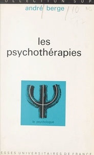 André Berge et Paul Fraisse - Les psychothérapies.