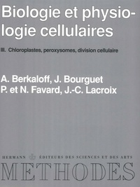 André Berkaloff - Biologie et physiologie cellulaires - Tome  3, Division cellulaire, etc..