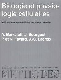 André Berkaloff - Biologie et physiologie cellulaires - Tome  4, Chromosomes, etc..