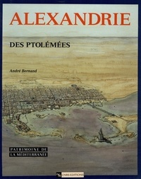 André Bernand - Alexandrie des Ptolémées.