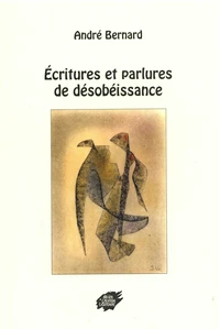 Ecritures et parlures de désobéissance