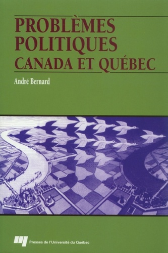 André Bernard - Problemes politiques. canada et quebec, edition revue et cor.
