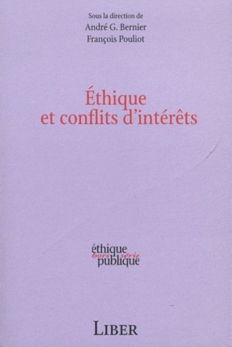 André Bernier et François Pouliot - Ethique et conflits d'intérêts.