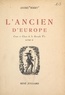 André Berry - Conte et chant de la seconde vie (2). L'ancien d'Europe - Suivi de L'intrus d'Afrique, et du Tombeau bordelais.