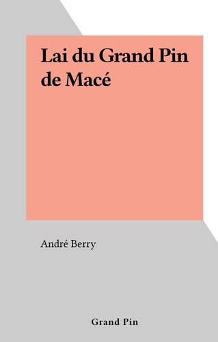 Lai du Grand Pin de Macé