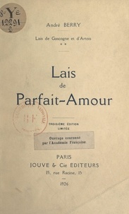 André Berry - Lais de Gascogne et d'Artois (2). Lais de parfait amour.