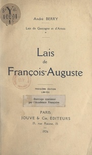 André Berry - Lais de Gascogne et d'Artois. Lais de François-Auguste.