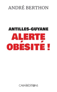 Antilles-Guyane : alerte obésité !