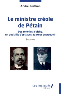 Le ministre créole de Pétain