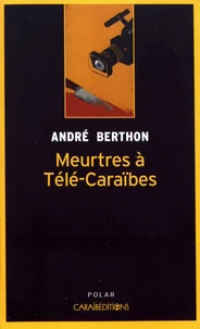Meurtres à Télé-Caraïbes