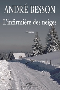 André Besson - L'infirmière des neiges.